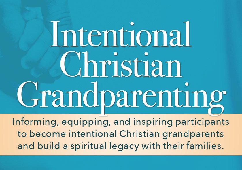 Intentional Christian Grandparenting